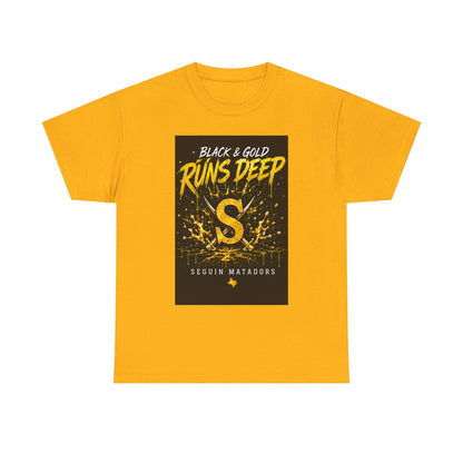 Seguin Matadors 'Black & Gold Runs Deep' T-Shirt