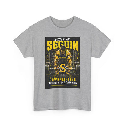 Seguin Powerlifting T-Shirt — "Built in Seguin" Matadors Gym Tee