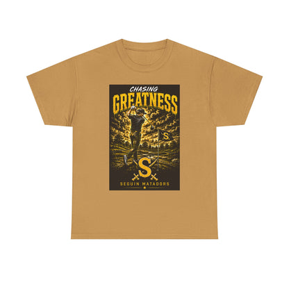 Chasing Greatness Tee — Seguin Matadors Baseball Graphic Shirt