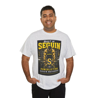 Seguin Powerlifting T-Shirt — "Built in Seguin" Matadors Gym Tee