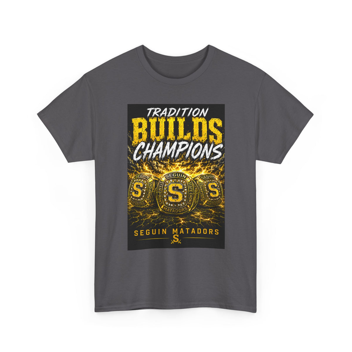 Tradition Builds Champions Tee — Seguin Matadors School Spirit T-Shirt