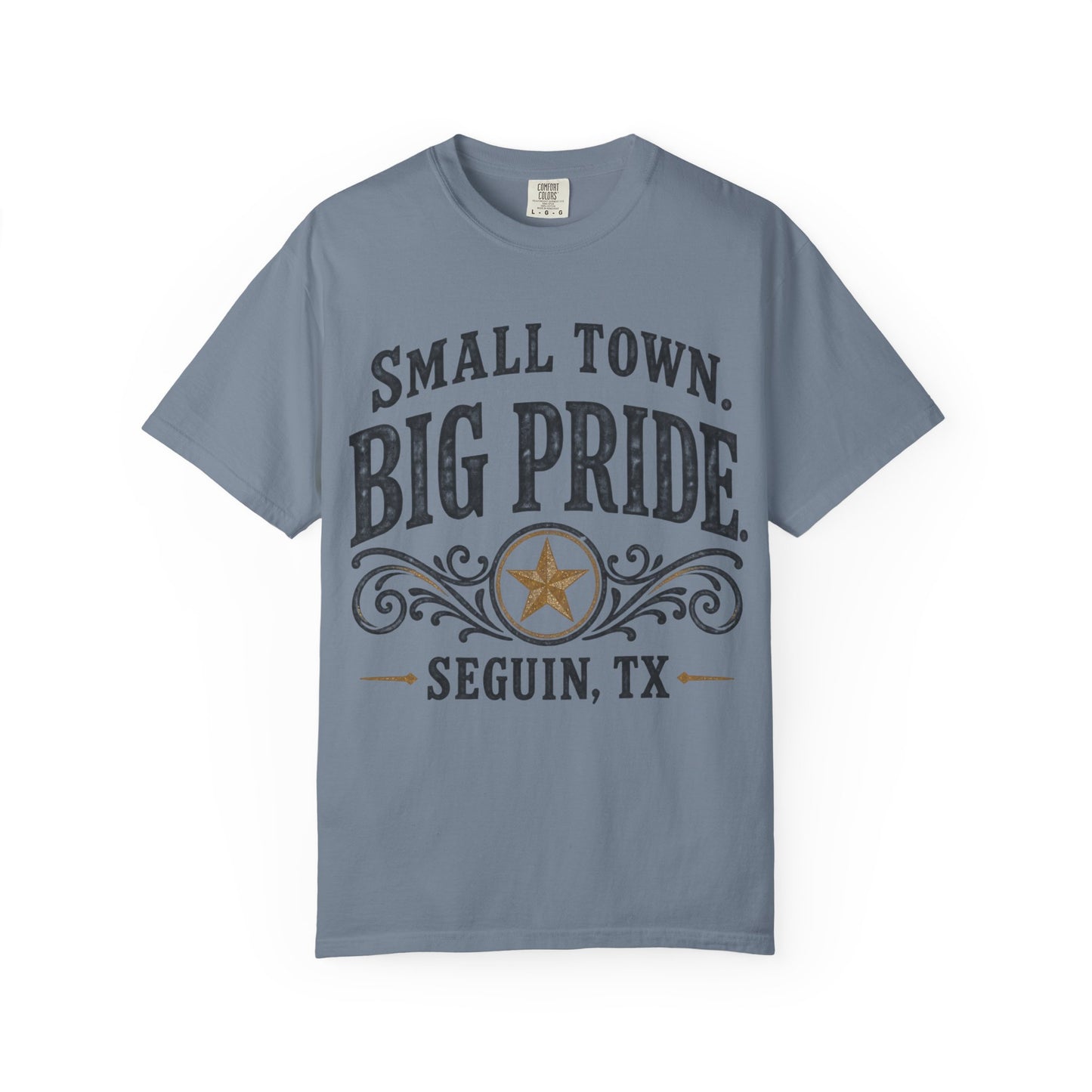 Small Town Big Pride Seguin, TX T-Shirt — Local Pride Tee