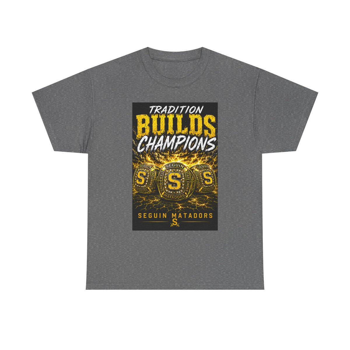 Tradition Builds Champions Tee — Seguin Matadors School Spirit T-Shirt