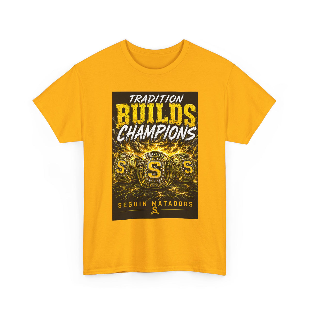 Tradition Builds Champions Tee — Seguin Matadors School Spirit T-Shirt