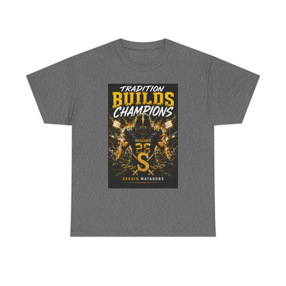 Tradition Builds Champions Football T‑Shirt — Senior Matadors Team Tee
