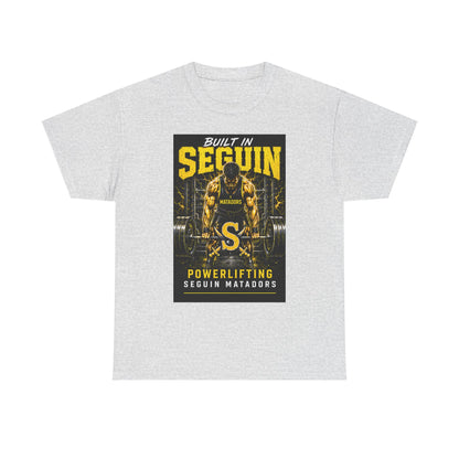 Seguin Powerlifting T-Shirt — "Built in Seguin" Matadors Gym Tee