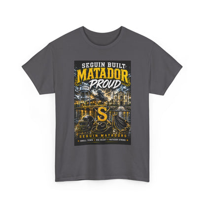 Matador Proud T‑Shirt — Seguin Built Community Tee