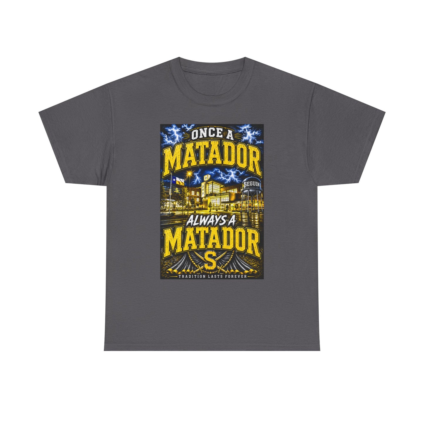 Once a Matador Always a Matador T-Shirt