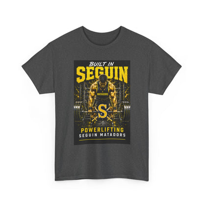 Seguin Powerlifting T-Shirt — "Built in Seguin" Matadors Gym Tee