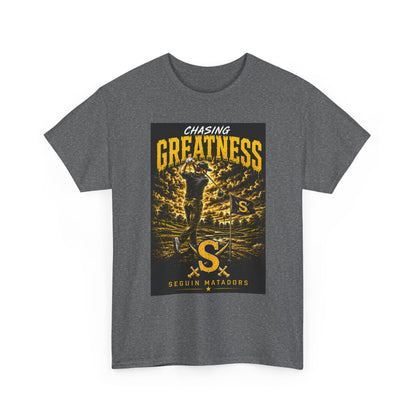 Chasing Greatness Tee — Seguin Matadors Baseball Graphic Shirt