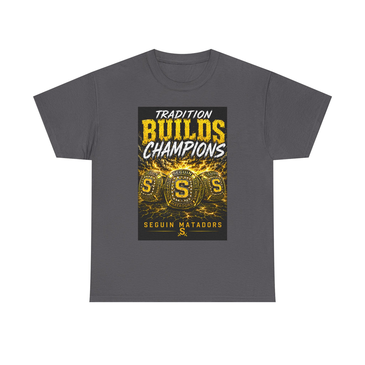 Tradition Builds Champions Tee — Seguin Matadors School Spirit T-Shirt
