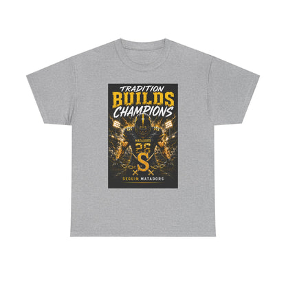 Tradition Builds Champions Football T‑Shirt — Senior Matadors Team Tee