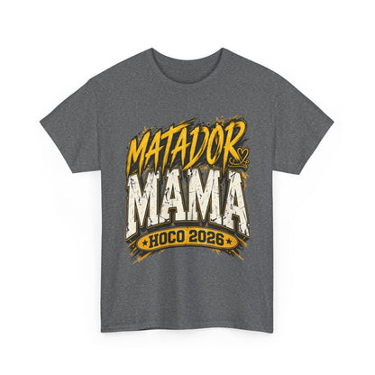 Matador Mama HOCO 2026 T-Shirt