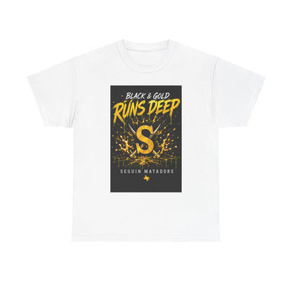 Seguin Matadors 'Black & Gold Runs Deep' T-Shirt