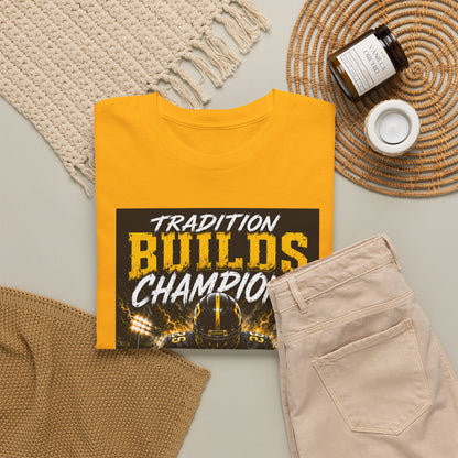 Tradition Builds Champions Football T‑Shirt — Senior Matadors Team Tee