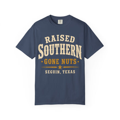 Raised Southern "Gone Nuts" T-Shirt — Seguin, Texas Retro Country Tee