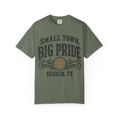 Small Town Big Pride Seguin, TX T-Shirt — Local Pride Tee