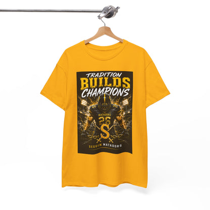 Tradition Builds Champions Football T‑Shirt — Senior Matadors Team Tee