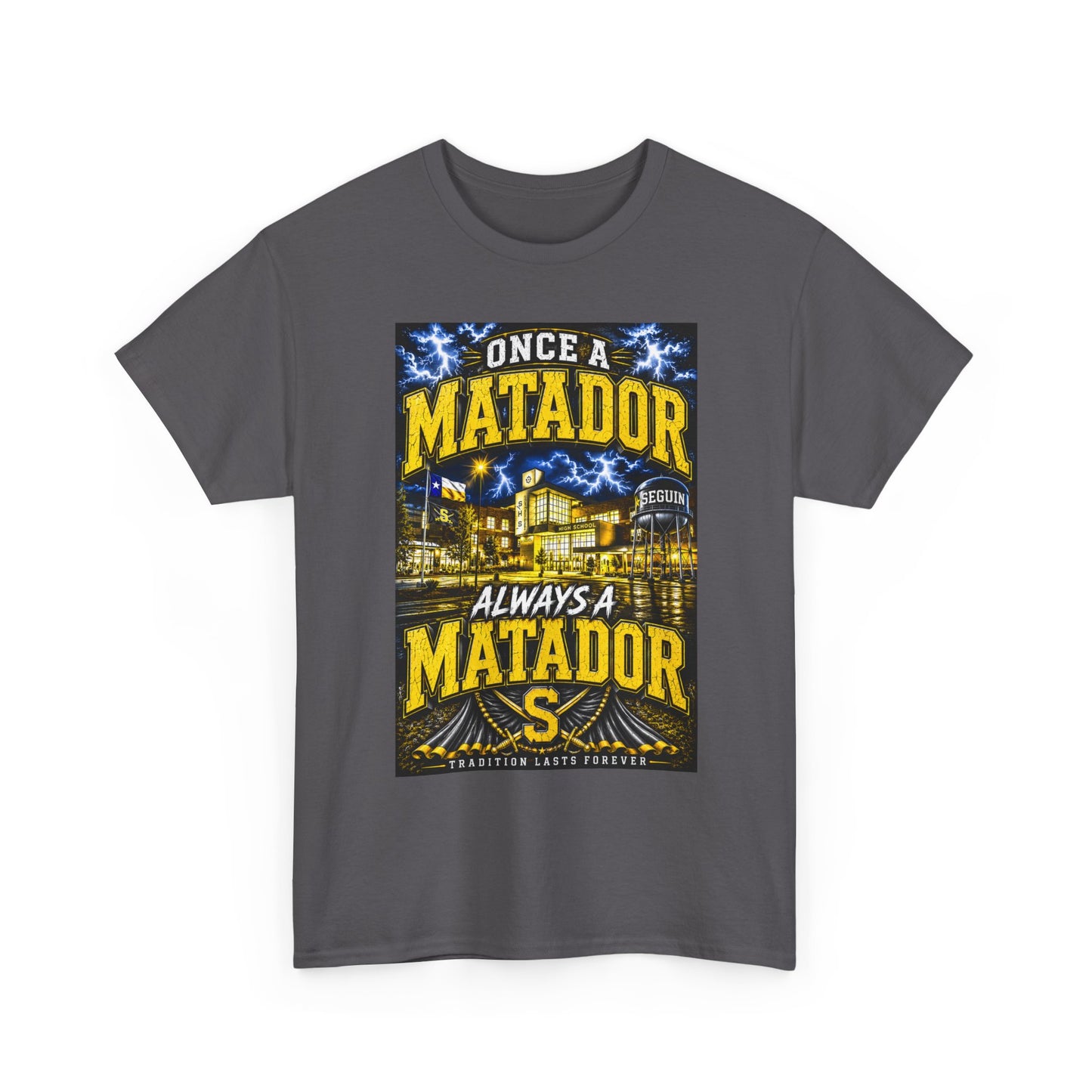 Once a Matador Always a Matador T-Shirt