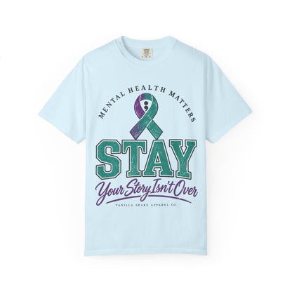 Mental Health Awareness 'Stay — Your Story Isn't Over' T-Shirt