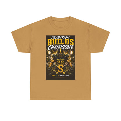 Tradition Builds Champions Football T‑Shirt — Senior Matadors Team Tee