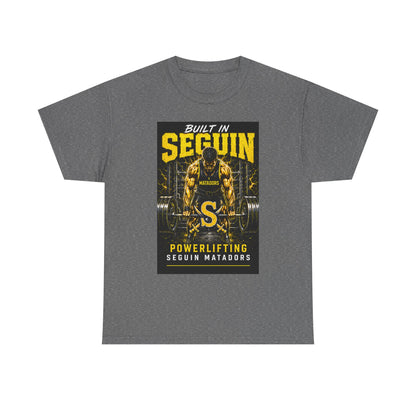 Seguin Powerlifting T-Shirt — "Built in Seguin" Matadors Gym Tee