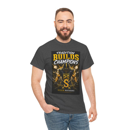 Tradition Builds Champions Football T‑Shirt — Senior Matadors Team Tee