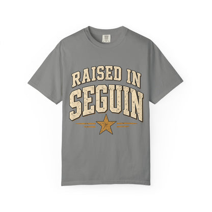 Raised in Seguin T-Shirt — Vintage Texas Pride Tee