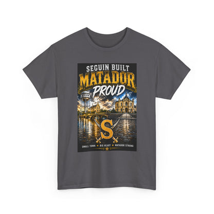 Seguin Built Matador Proud T-Shirt — Local City Pride Tee