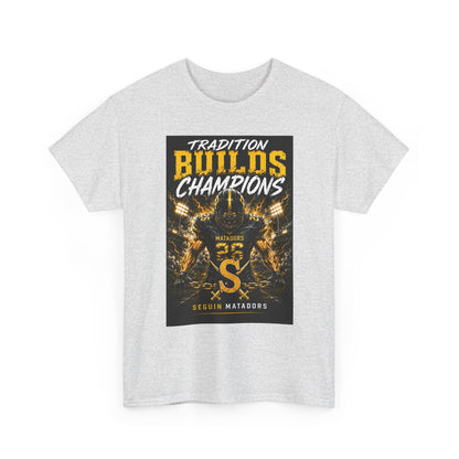 Tradition Builds Champions Football T‑Shirt — Senior Matadors Team Tee