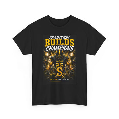 Tradition Builds Champions Football T‑Shirt — Senior Matadors Team Tee