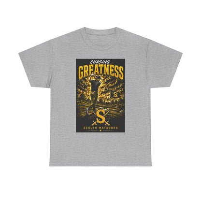 Chasing Greatness Tee — Seguin Matadors Baseball Graphic Shirt