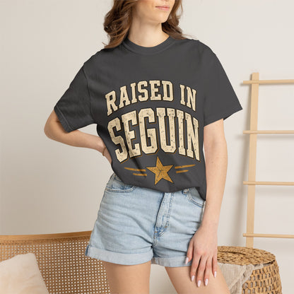 Raised in Seguin T-Shirt — Vintage Texas Pride Tee