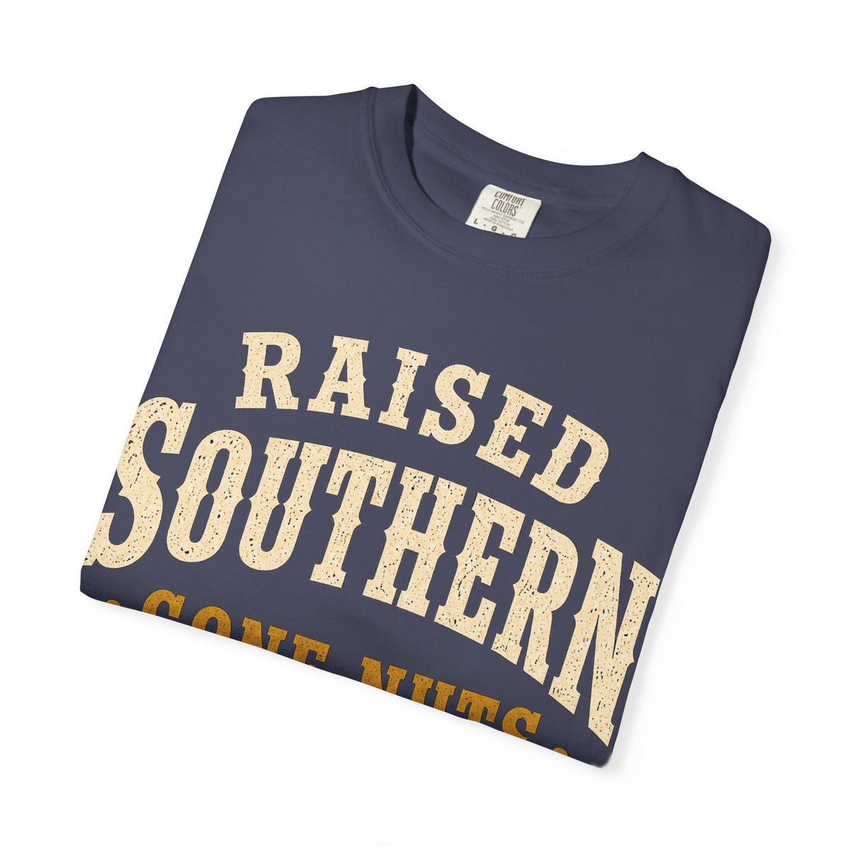 Raised Southern "Gone Nuts" T-Shirt — Seguin, Texas Retro Country Tee