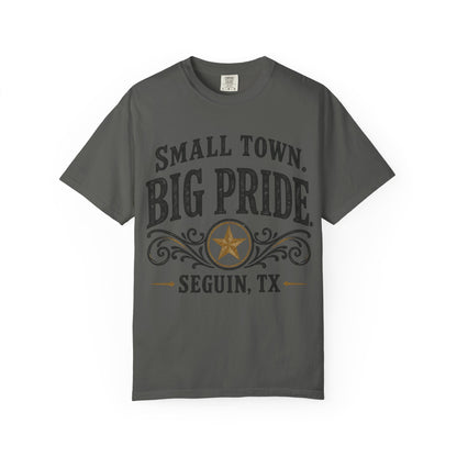 Small Town Big Pride Seguin, TX T-Shirt — Local Pride Tee