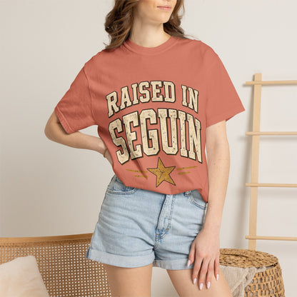Raised in Seguin T-Shirt — Vintage Texas Pride Tee