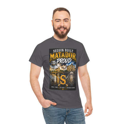 Seguin Built Matador Proud T-Shirt — Local City Pride Tee