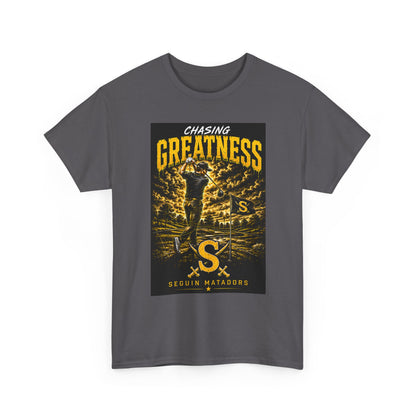 Chasing Greatness Tee — Seguin Matadors Baseball Graphic Shirt
