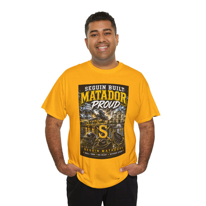 Matador Proud T‑Shirt — Seguin Built Community Tee