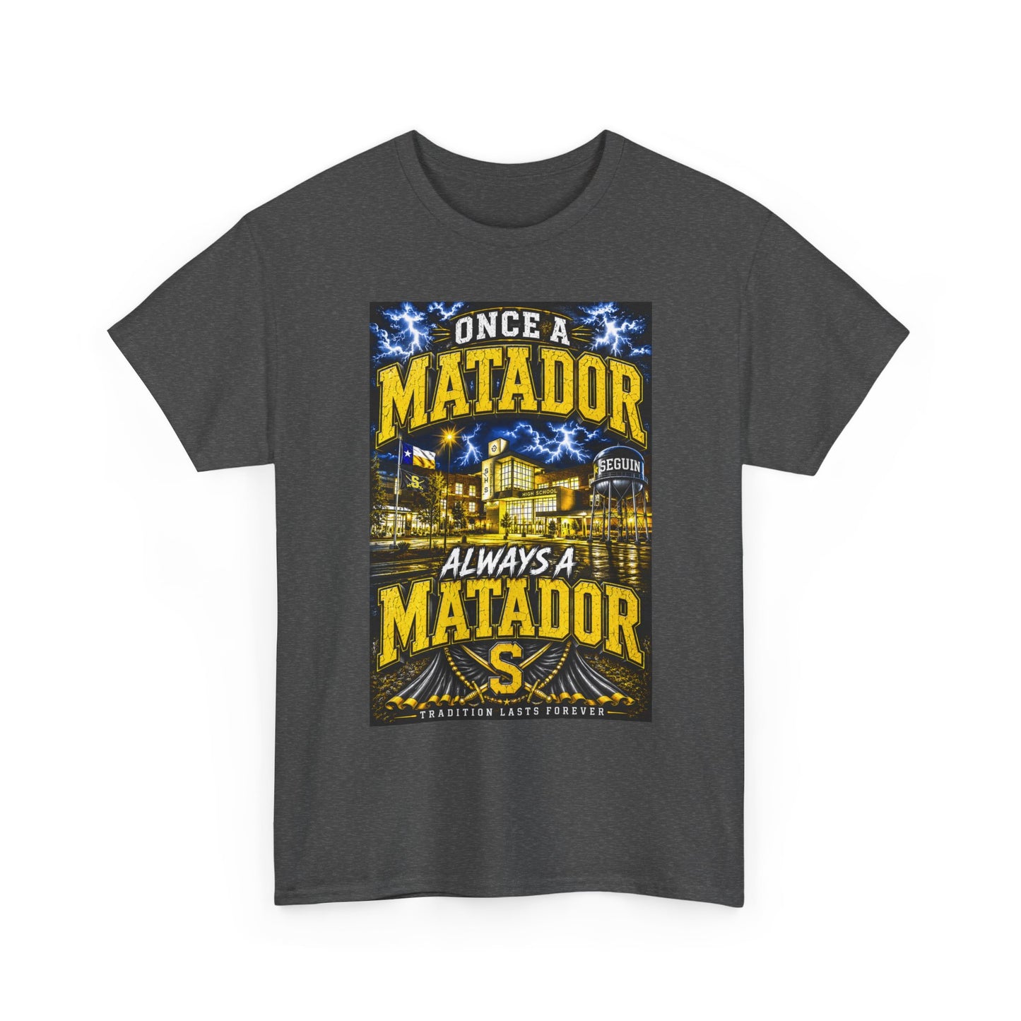 Once a Matador Always a Matador T-Shirt