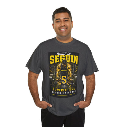Seguin Powerlifting T-Shirt — "Built in Seguin" Matadors Gym Tee