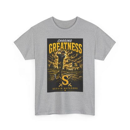 Chasing Greatness Tee — Seguin Matadors Baseball Graphic Shirt