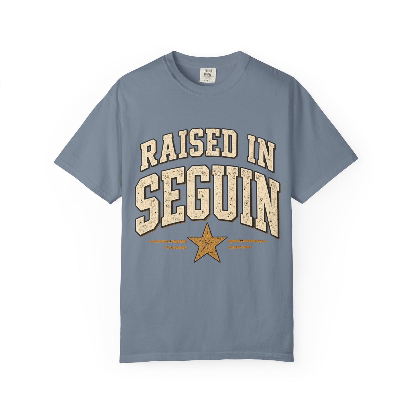 Raised in Seguin T-Shirt — Vintage Texas Pride Tee