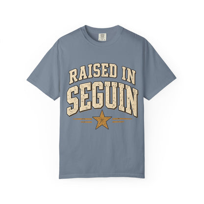 Raised in Seguin T-Shirt — Vintage Texas Pride Tee