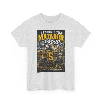 Matador Proud T‑Shirt — Seguin Built Community Tee