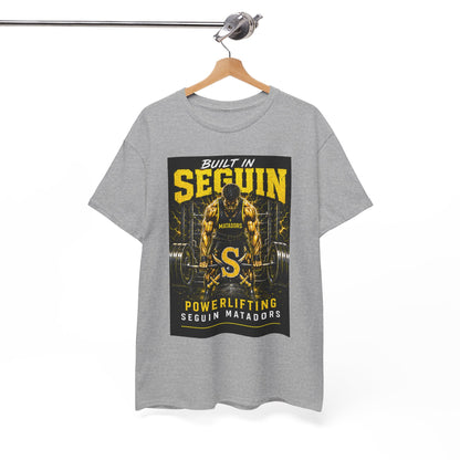 Seguin Powerlifting T-Shirt — "Built in Seguin" Matadors Gym Tee