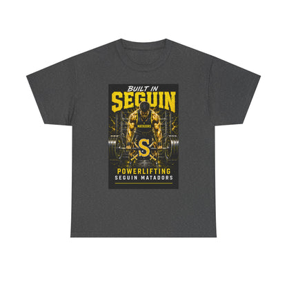 Seguin Powerlifting T-Shirt — "Built in Seguin" Matadors Gym Tee