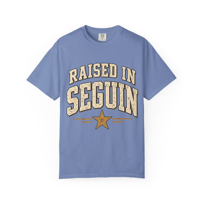 Raised in Seguin T-Shirt — Vintage Texas Pride Tee
