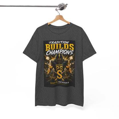 Tradition Builds Champions Football T‑Shirt — Senior Matadors Team Tee