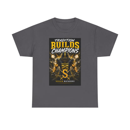 Tradition Builds Champions Football T‑Shirt — Senior Matadors Team Tee